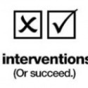 Don’t let your intervention fail you!